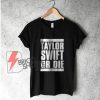 Taylor-swift-or-die Shirt