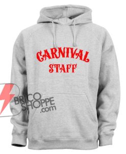 CARNIVAL STAFF Hoodie - Funny's Hoodie on Sale