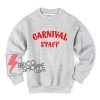 CARNIVAL-STAFF-Sweatshirt---Funny's-Sweatshirt-on-Sale