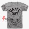 GAME DAY Shirt - Gamers Shirt - Funny's Shirt On Sale