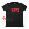 I HATE PEOPLE T-Shirt - Funny's Shirt On Sale