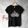 I'm Sleeping With the Dungeon Master, Funny D and D, Dungeons and Dragons, Nerdy Shirt, Funny Sexual Humor, Unisex Shirt, D&D, DM Girlfriend