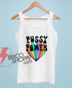 PUSSY POWER Tank Top - Funny's Tank Top On Sale