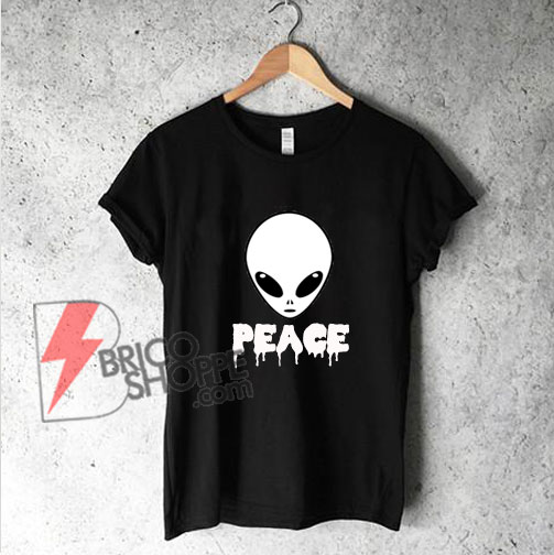 Alien Peace T-Shirt - Funny's Alien Shirt - Funny's Shirt On Sale