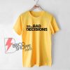 Busy-Making-Bad-Decisions-T-Shirt---Funny's-Shirt-On-Sale