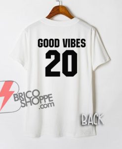 GOOD-VIBES-20-T-Shirt---Funny's-Shirt-On-Sale
