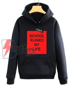 School-Ruined-My-Life-HOODIE