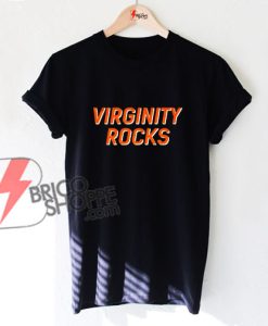 Virginity Rocks T-Shirt - Funny's Shirt On Sale