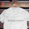 I'm trying to be a better person T-Shirt