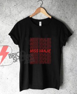 Miss Vanjie Shirt, RuPaul's Drag Race shirt, Rupaul Shirt, Vanjie TShirts, Vanjie gift, Drag Race Fan