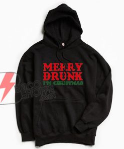 Merry-Drunk-I'm-Christmas-Hoodie-Funny's-Hoodie