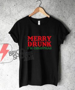 Merry-Drunk-I'm-Christmas-T-Shirt---Funny's-Christmas-Shirt
