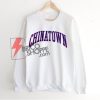 CHINATOWN-Sweatshirt---Funny's-Sweatshirt-On-Sale