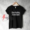 But Daddy I Love Him T-Shirt - Funny Shirt On Sale