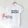 Emotionally-Unavailable-shirt---Funny-Shirt-On-Sale