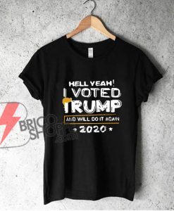 I-Vote-Trump-And-Will-Do-It-Again-2020-T-Shirt