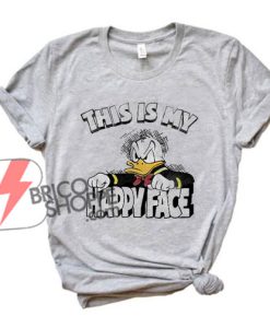 This is my Happy Face Shirt - Donald Duck Happy Face Shirt - Donald Duck T-Shirt - Disney Shirt