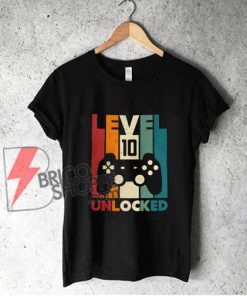 10th-Birthday-Shirt,-Tenth-Birthday-Shirt---Level-10-Unlocked-Shirt---Video-Game-Birthday-Shirt---Funny-Shirt
