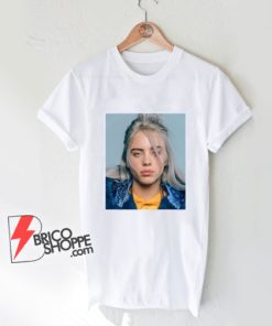 Billie Eilish Pop Music Singer Girl Star T Shirt - Funny Shirt On Sale