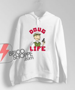 Doug-Life-Thug-Life-Doug-Hoodie----Funny-Hoodie-On-Sale