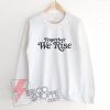 Feminist-Sweatshirt---Together-We-Rise-Sweatshirt---Funny-Sweatshirt