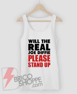 Joe Diffie Please Stand Up Tank Top - Funny Tank Top