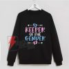Keep-Of-The-Gender-Sweatshirt---Funny-Sweatshirt