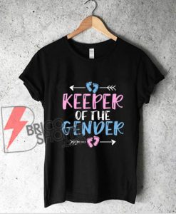 Keeper-Of-The-Gender-Cute-Gender-Reveal-Baby-Shower-T-Shirt---Funny-Shirt