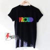 PROUND LGBT Shirt - Gay proud Shirt - Lesbian proud Shirt - Funny Shirt On Sale