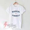 Radical-Feminist-Shirt---Funny-Shirt-On-Sale