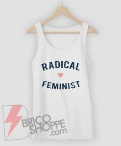 Radical-Feminist-Tank-Top-–-Funny-Tank-Top--On-Sale