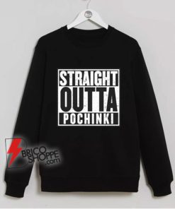 PUBG WWCD Sweatshirt – Straight Outta Pochinki Sweatshirt - Funny Sweatshirt On Sale