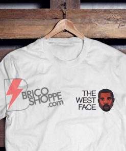 The-West-Face-Shirt-–-Kanye-The-West-Face-T-Shirt-–-Funny-Kanye-West-Shirt