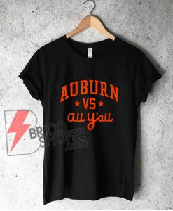 Auburn Vs. All Y'all Alabama AL Vintage T-Shirt - Funny Shirt On Sale