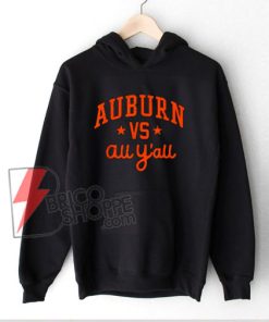 Auburn Vs. All Y’all Alabama AL Vintage Hoodie - Funny Hoodie On Sale