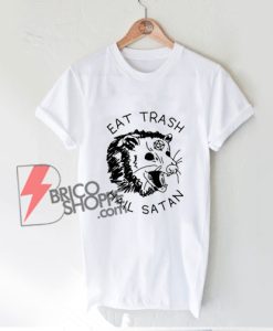 Eat Trash Hail Satan Possum Shirt – Funny Shirt On Sale