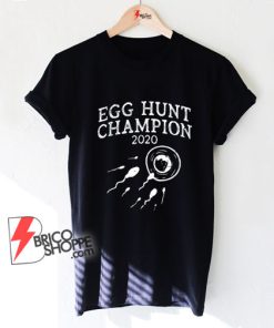 Egg-Hunt-Champion-2020-Funny-Easter-Pregnancy-Reveal-Men-Dad-T-Shirt---Funny-Shirt