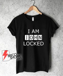 I-Am-John-Locked-Shirt---Funny-Shirt-on-Sale