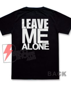 Leave Me Alone Bodybuilding Gym Quote Shirt – Funny Shirt On Sale