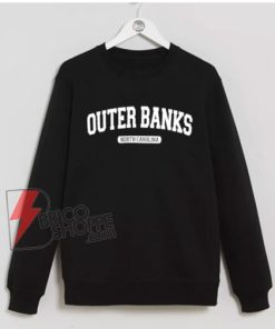 Outer banks north carolina Sweatshirt - Funny Sweatshirt On Sale