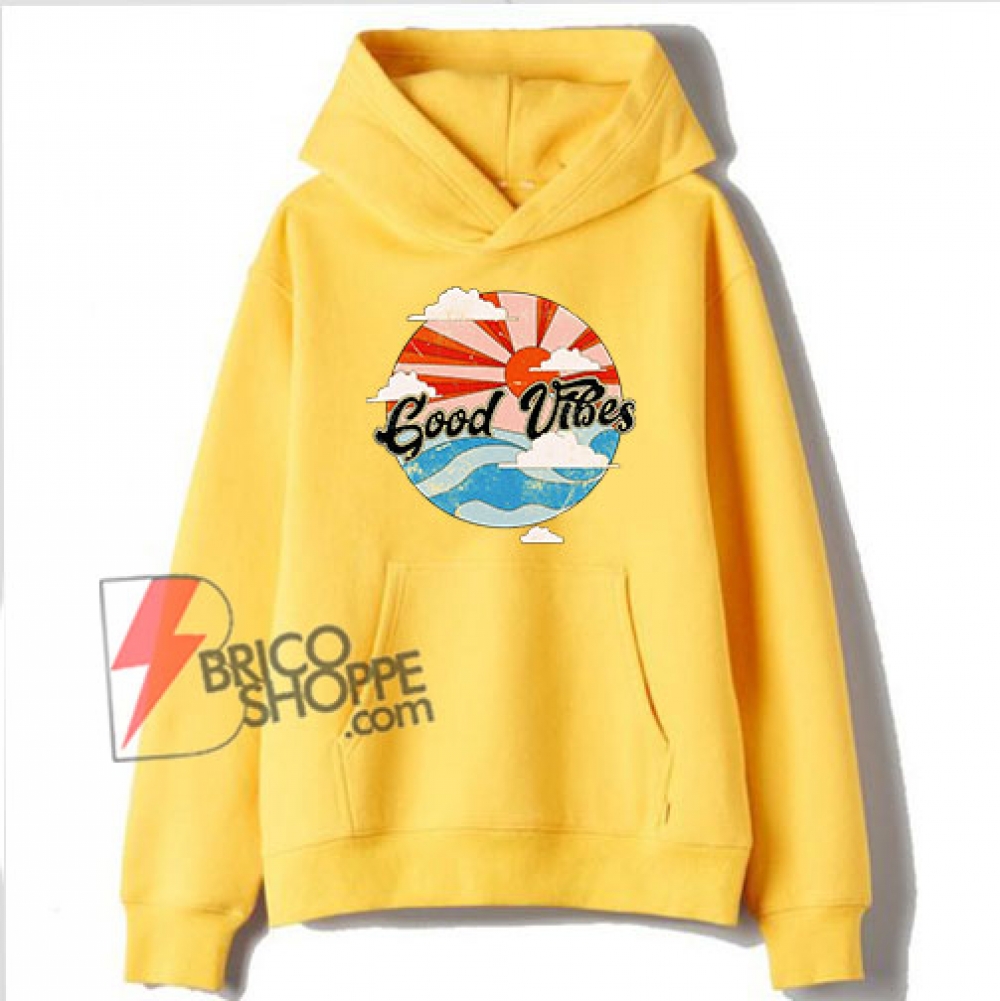 Retro Good Vibes Hoodie Funny Hoodie On Sale