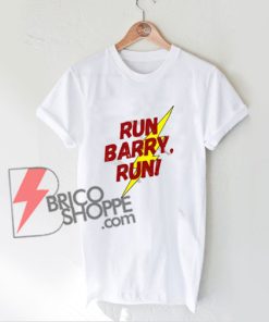 Run Barry Run T-Shirt – Funny Shirt On Sale