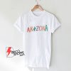 ARIZONA T-Shirt - Funny Shirt On Sale