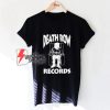Death row records Shirt - Funny Shirt