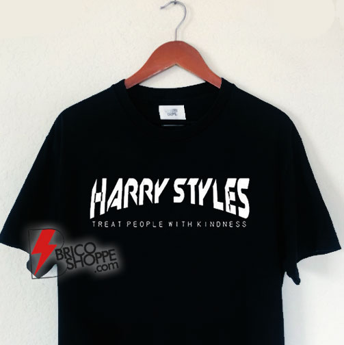 Harry Styles Shirt - Harry Styles Treat people with kindness T-Shirt - Funny Shirt