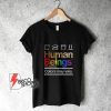 Human Beings 100 Percent Organic Colors May Vary T-Shirt - Parody Shirt - Funny Shirt