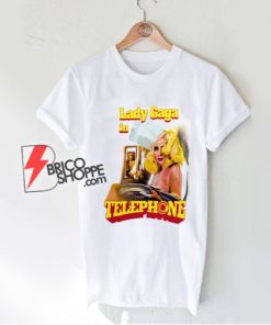 Lady Gaga - Telephone Waitress T-Shirt - Niall Horan Style - Parody Shirt