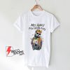 Mo Honey Mo Problems Shirt - Funny Shirt On Sale