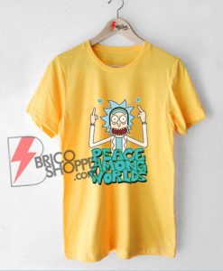 Peace among worlds Rick and Morty T-Shirt - Funny Rick and Morty Shirt