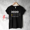 2020 Very Bad Would Not Recommend T-Shirt - Funny Shirt On Sale